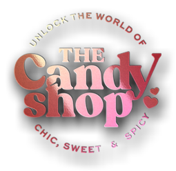 Home The Candy Shop — Unlock the World of Chic, Sweet & Spicy